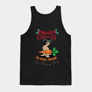 Rabbit Christmas Vegan / I'm still vegan Tank Top